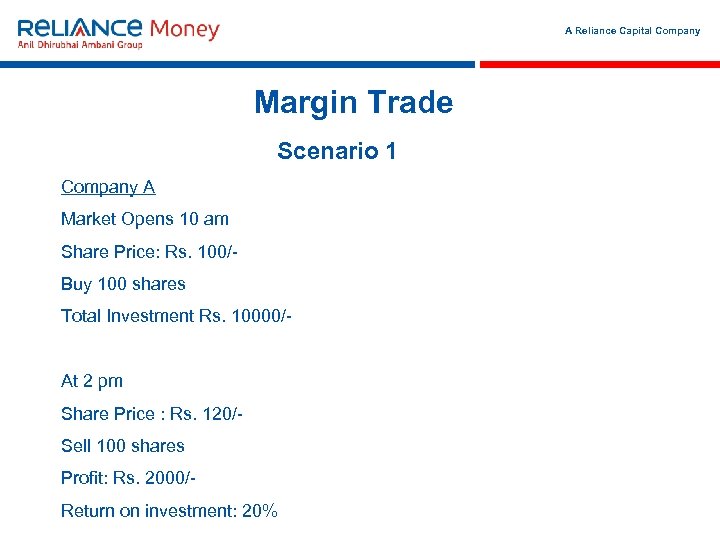 A Reliance Capital Company Margin Trade Scenario 1 Company A Market Opens 10 am