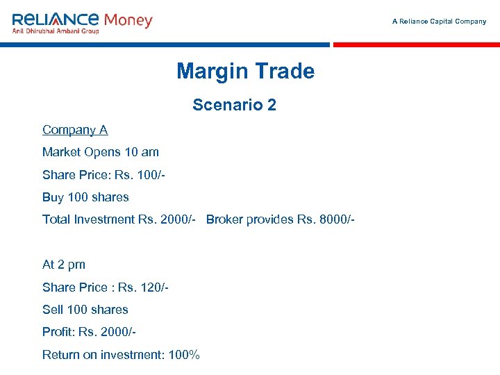 A Reliance Capital Company Margin Trade Scenario 2 Company A Market Opens 10 am