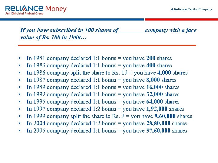 A Reliance Capital Company If you have subscribed in 100 shares of ____ company