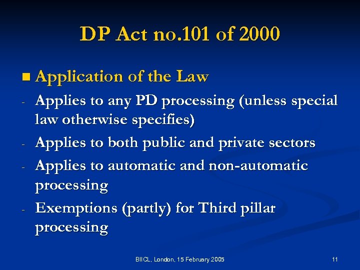 DP Act no. 101 of 2000 n Application of the Law - - -