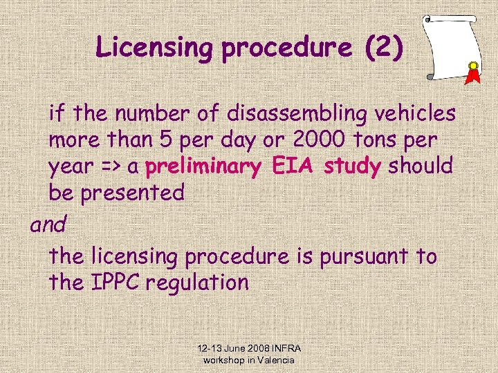 Licensing procedure (2) if the number of disassembling vehicles more than 5 per day