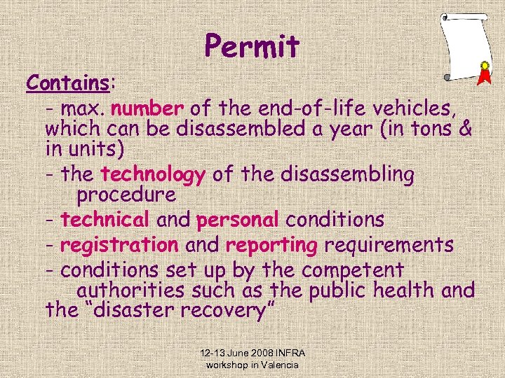 Permit Contains: - max. number of the end-of-life vehicles, which can be disassembled a