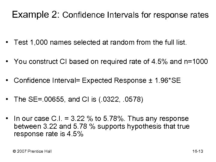 Example 2: Confidence Intervals for response rates • Test 1, 000 names selected at