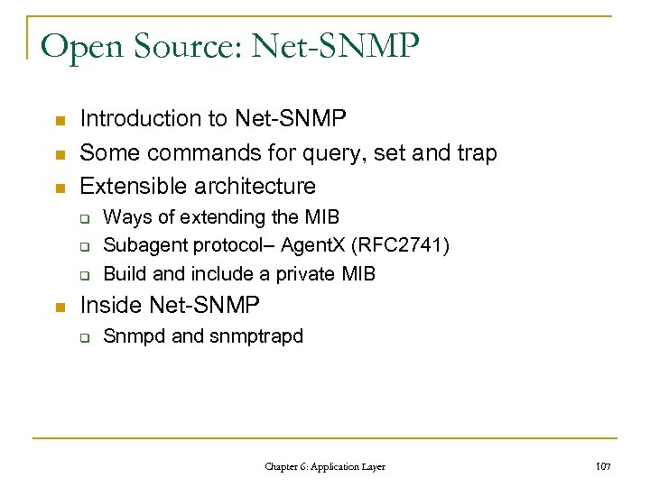 Open Source: Net-SNMP n n n Introduction to Net-SNMP Some commands for query, set