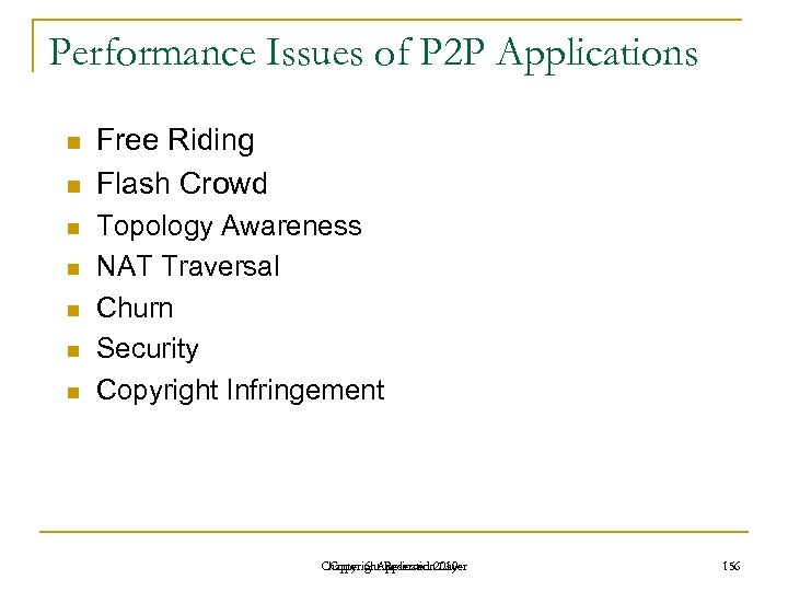 Performance Issues of P 2 P Applications n n n n Free Riding Flash