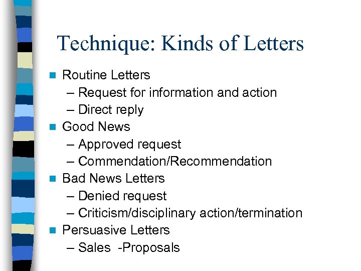 Technique: Kinds of Letters Routine Letters – Request for information and action – Direct