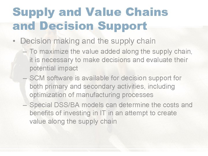 Supply and Value Chains and Decision Support • Decision making and the supply chain