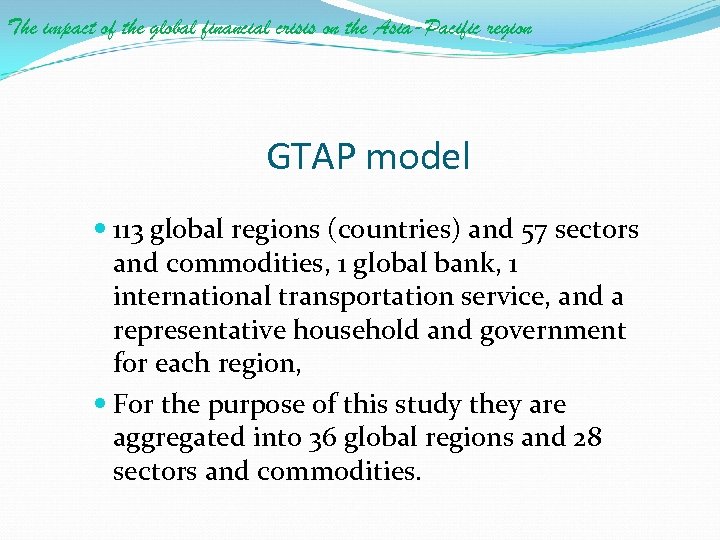 The impact of the global financial crisis on the Asia-Pacific region GTAP model 113
