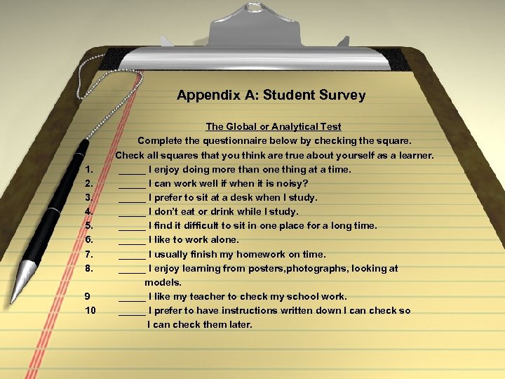 Appendix A: Student Survey 1. 2. 3. 4. 5. 6. 7. 8. 9 10