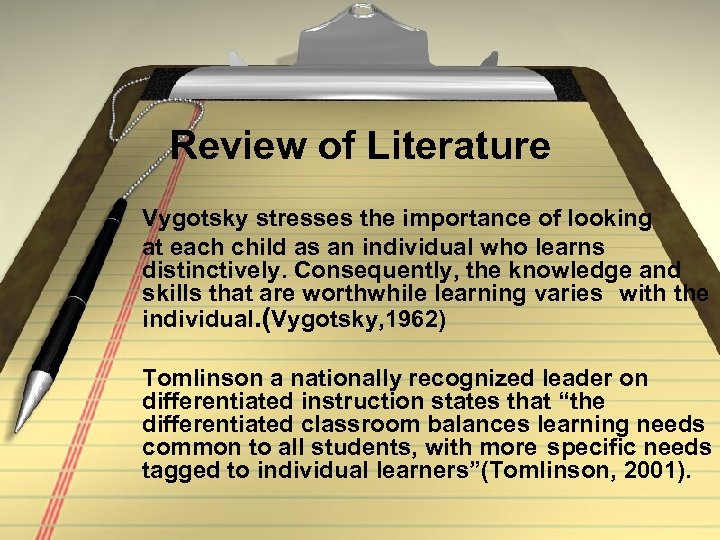 Review of Literature Vygotsky stresses the importance of looking at each child as an