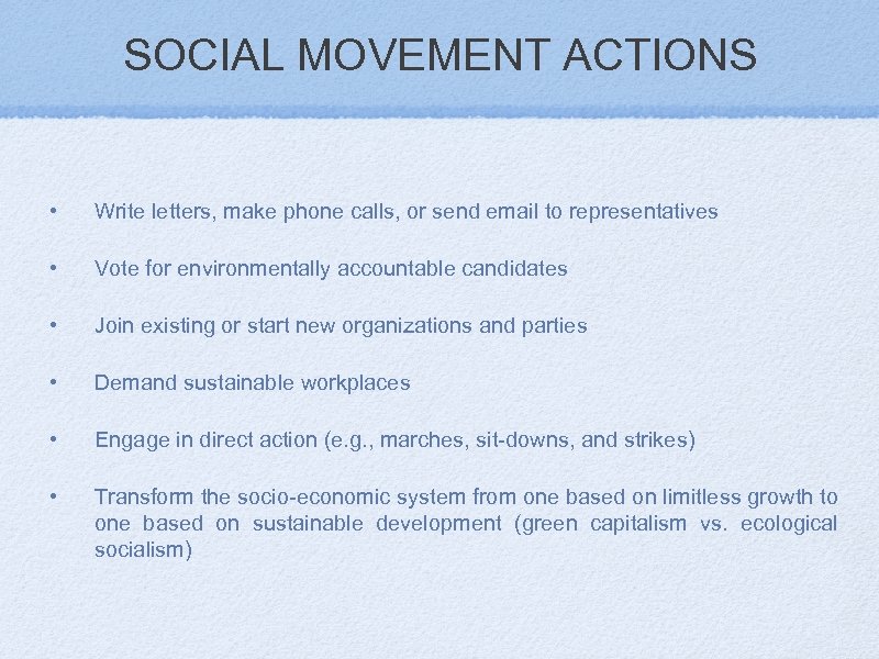 SOCIAL MOVEMENT ACTIONS • Write letters, make phone calls, or send email to representatives