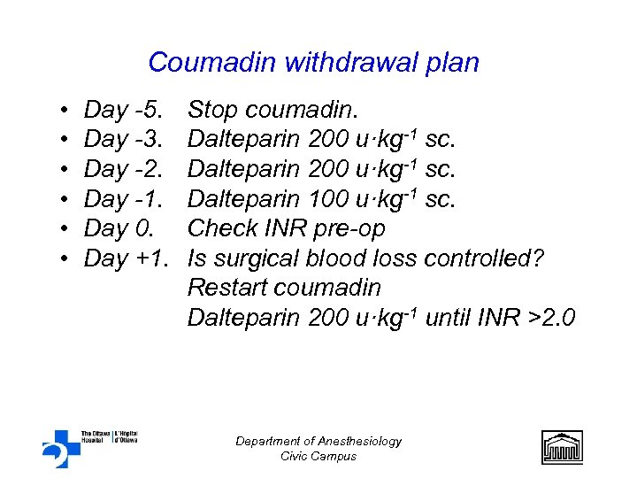Coumadin withdrawal plan • • • Day -5. Day -3. Day -2. Day -1.