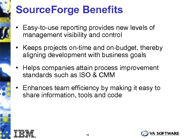 Source. Forge Benefits • Easy-to-use reporting provides new levels of management visibility and control