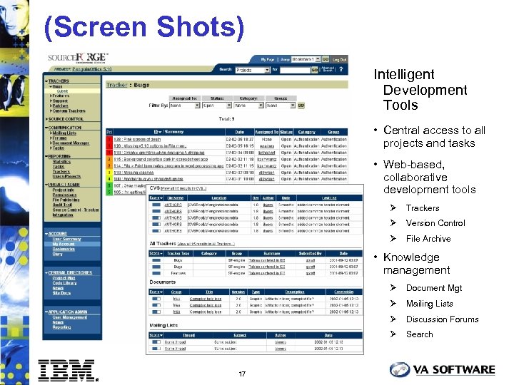 (Screen Shots) Intelligent Development Tools • Central access to all projects and tasks •