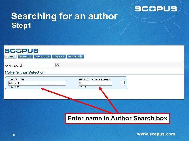 Searching for an author Step 1 Enter name in Author Search box 15 