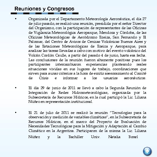 Reuniones y Congresos • Organizada por el Departamento Meteorología Aeronáutica, el día 27 de