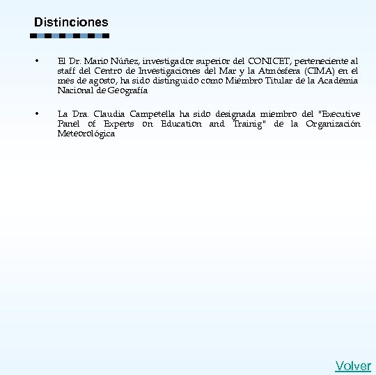Distinciones • El Dr. Mario Núñez, investigador superior del CONICET, perteneciente al staff del