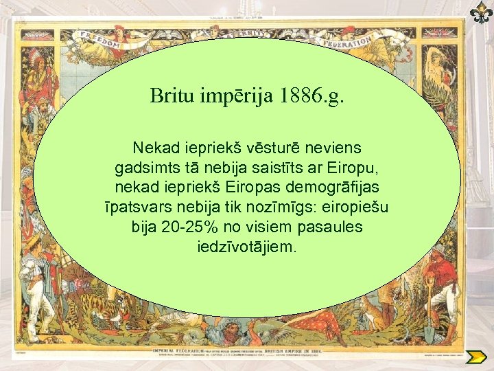 Britu impērija 1886. g. Nekad iepriekš vēsturē neviens gadsimts tā nebija saistīts ar Eiropu,