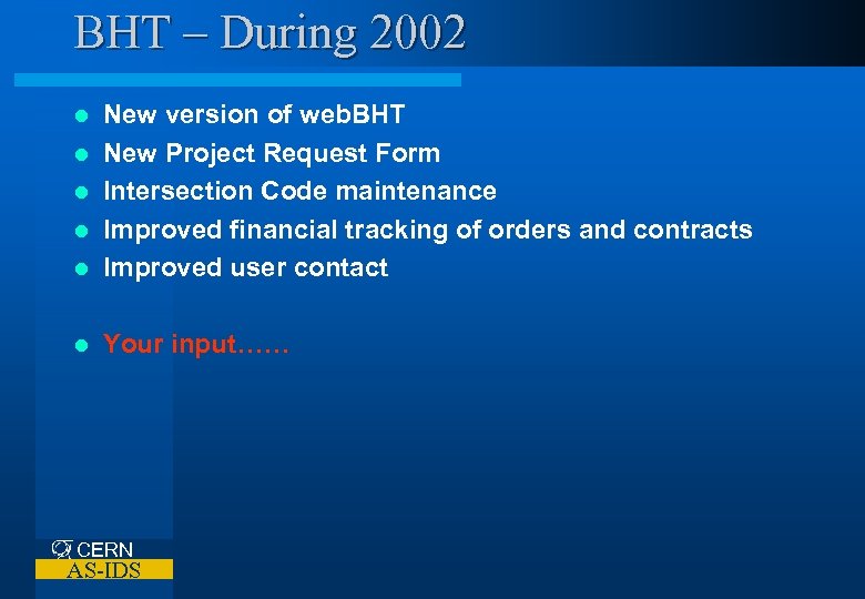 BHT – During 2002 l New version of web. BHT New Project Request Form