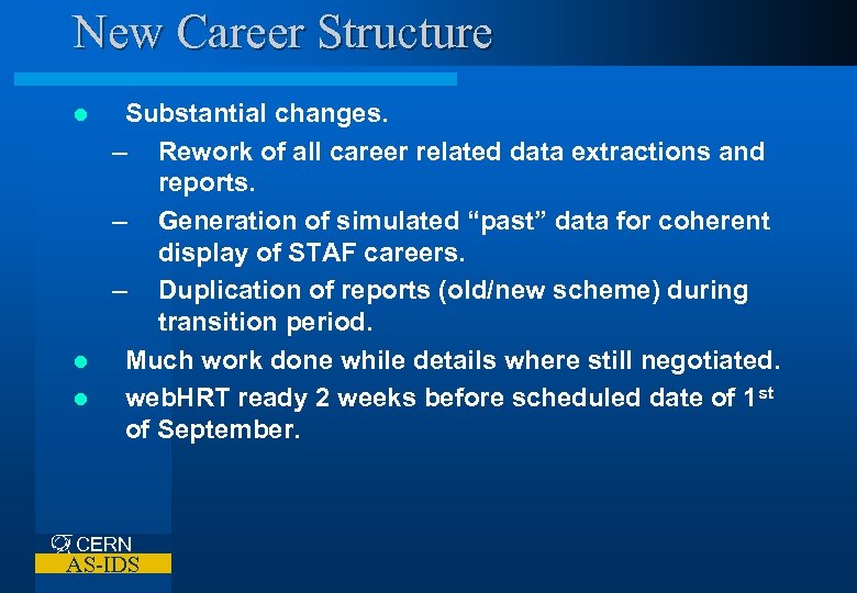 New Career Structure Substantial changes. – Rework of all career related data extractions and