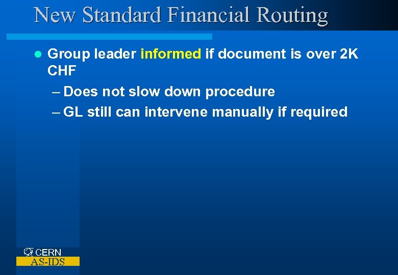 New Standard Financial Routing l Group leader informed if document is over 2 K