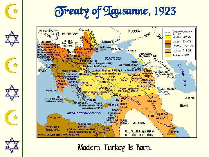 Treaty of Lausanne, 1923 Modern Turkey Is Born. 