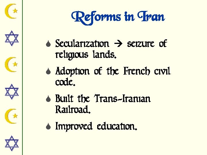 Reforms in Iran S Secularization seizure of religious lands. S Adoption of the French