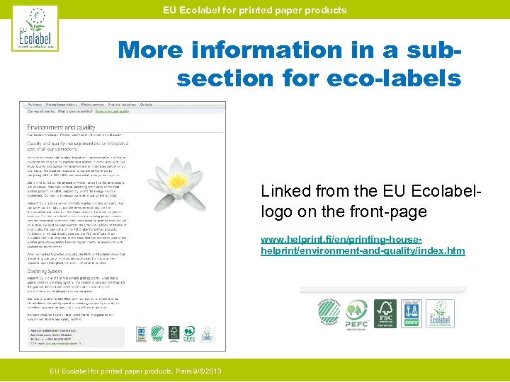 EU Ecolabel for printed paper products More information in a subsection for eco-labels Linked