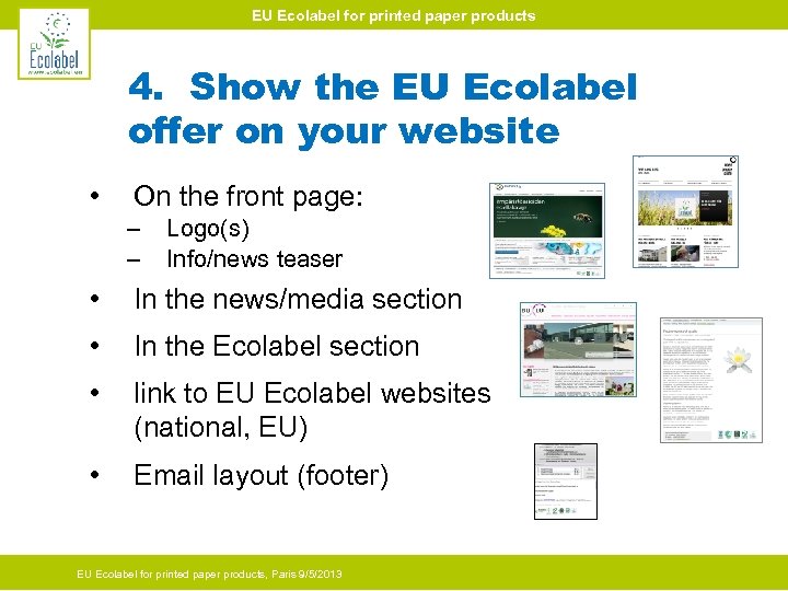EU Ecolabel for printed paper products 4. Show the EU Ecolabel offer on your