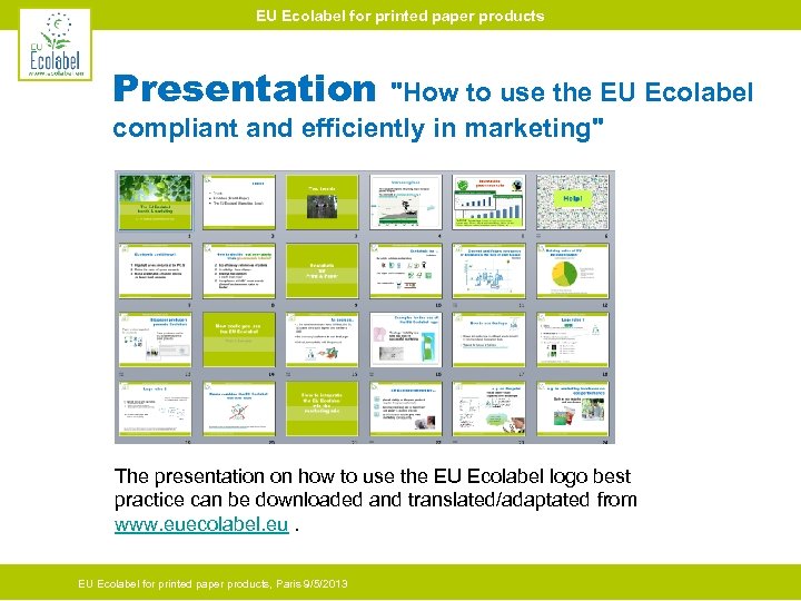 EU Ecolabel for printed paper products Presentation "How to use the EU Ecolabel compliant