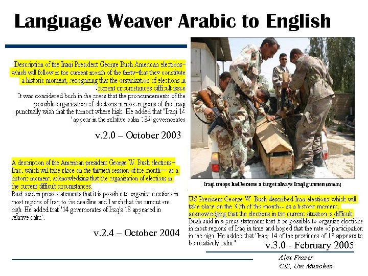 Language Weaver Arabic to English v. 2. 0 – October 2003 v. 2. 4