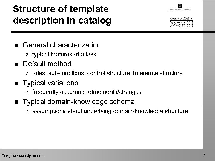 Structure of template description in catalog n General characterization ä n Default method ä