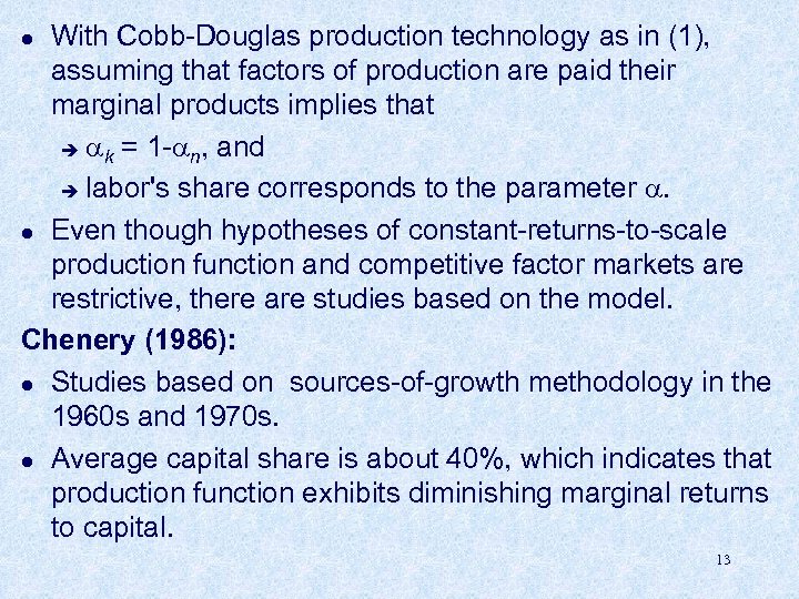 With Cobb-Douglas production technology as in (1), assuming that factors of production are paid