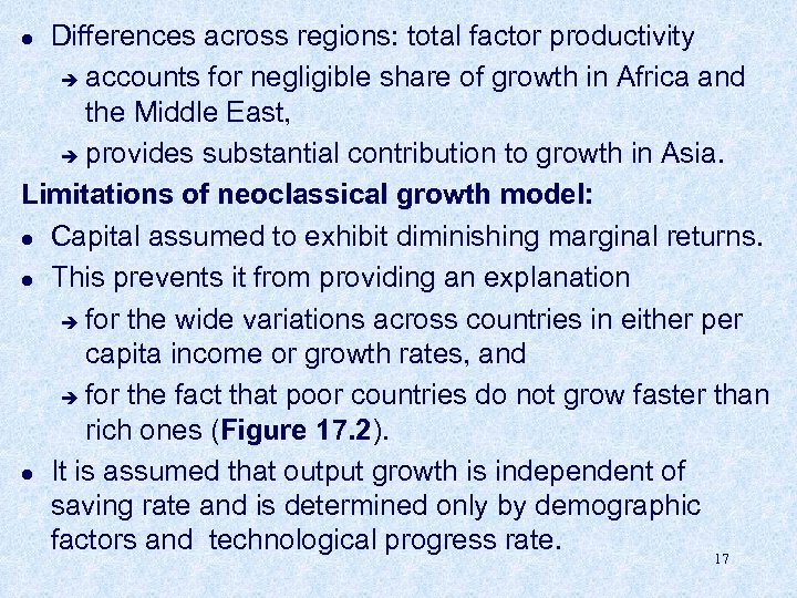 Differences across regions: total factor productivity è accounts for negligible share of growth in
