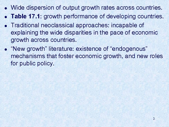 l l Wide dispersion of output growth rates across countries. Table 17. 1: growth