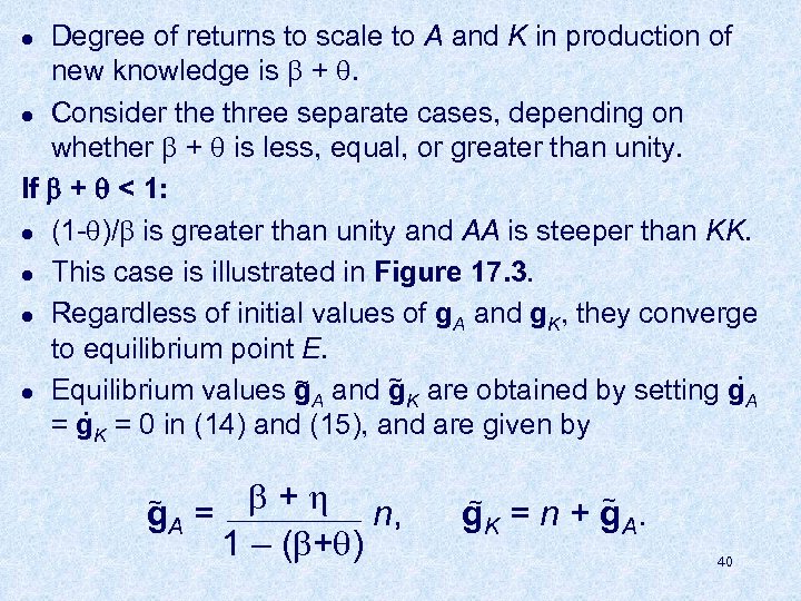 Degree of returns to scale to A and K in production of new knowledge