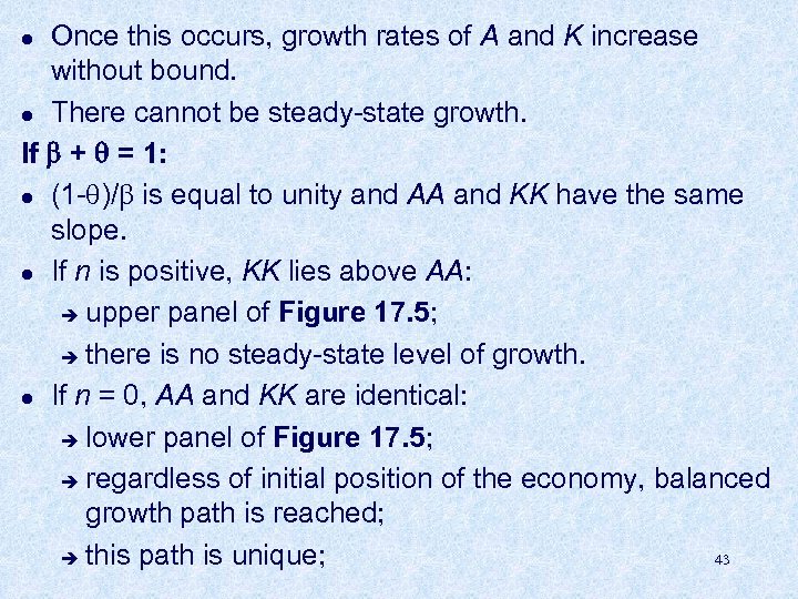 Once this occurs, growth rates of A and K increase without bound. l There