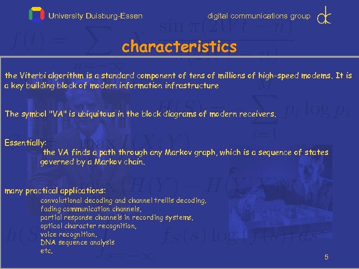 University Duisburg-Essen digital communications group characteristics the Viterbi algorithm is a standard component of