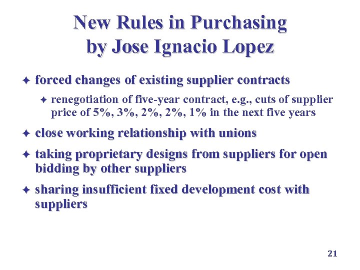 New Rules in Purchasing by Jose Ignacio Lopez è forced changes of existing supplier