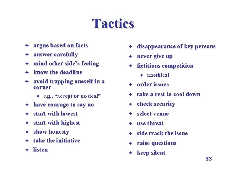 Tactics è è è argue based on facts answer carefully mind other side’s feeling