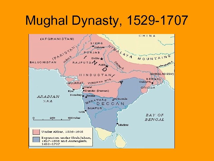 Mughal Dynasty, 1529 -1707 