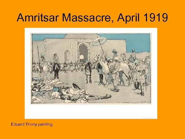 Amritsar Massacre, April 1919 Eduard Thony painting 