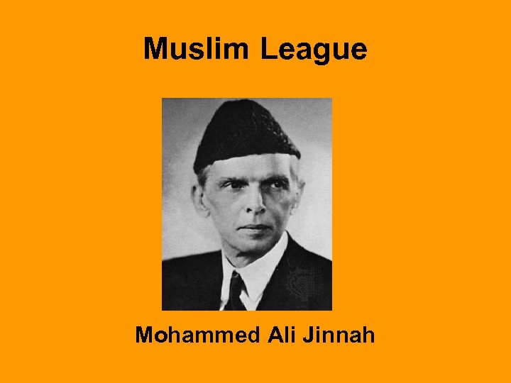 Muslim League Mohammed Ali Jinnah 