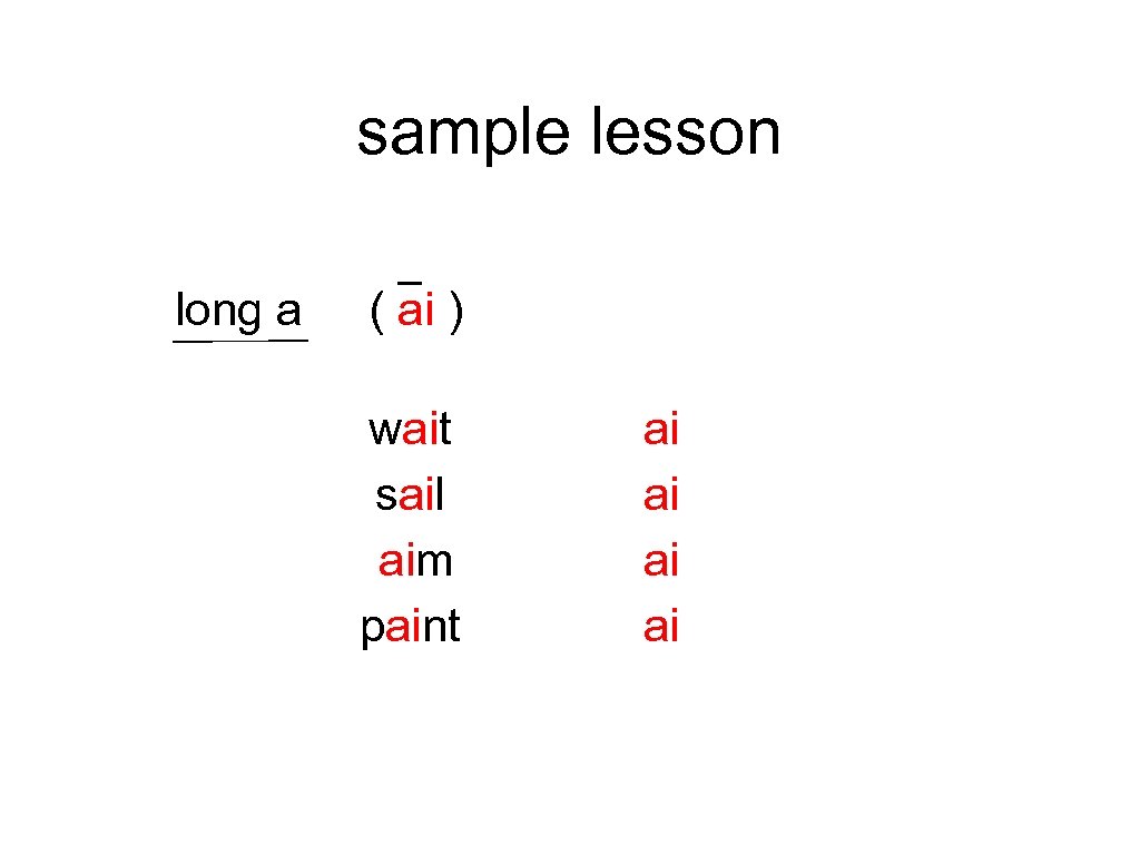 sample lesson long a ( ai ) wait sail aim paint ai ai 