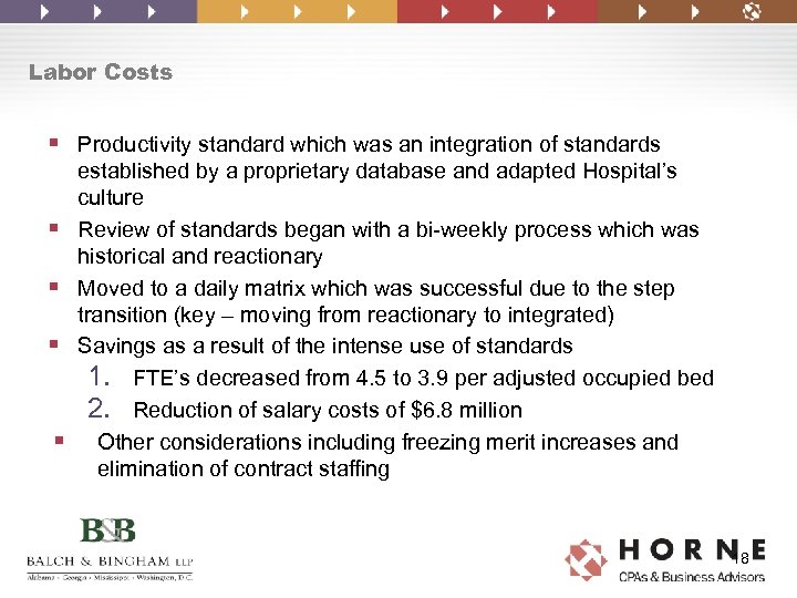 Labor Costs § Productivity standard which was an integration of standards § § established