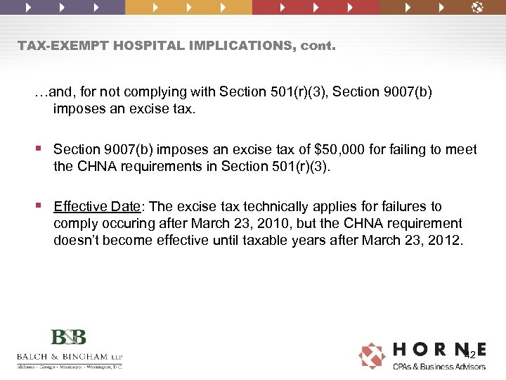 TAX-EXEMPT HOSPITAL IMPLICATIONS, cont. …and, for not complying with Section 501(r)(3), Section 9007(b) imposes