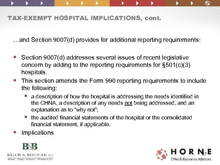 TAX-EXEMPT HOSPITAL IMPLICATIONS, cont. …and Section 9007(d) provides for additional reporting requirements: § Section