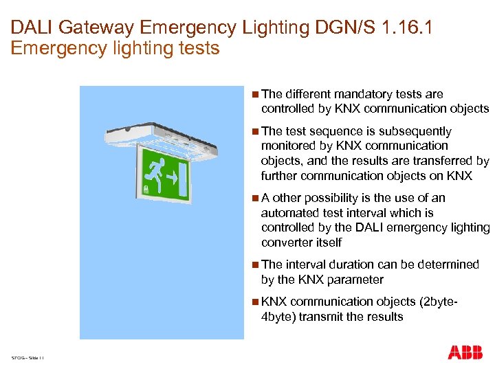 DALI Gateway Emergency Lighting DGN/S 1. 16. 1 Emergency lighting tests n The different
