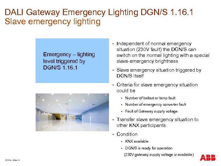 DALI Gateway Emergency Lighting DGN/S 1. 16. 1 Slave emergency lighting § § Slave