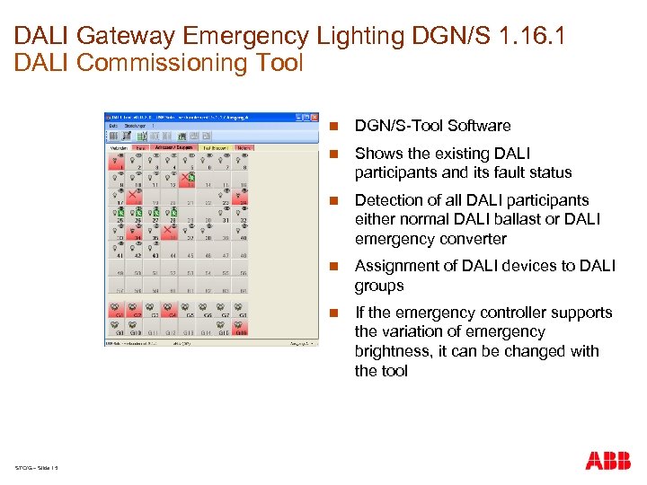 DALI Gateway Emergency Lighting DGN/S 1. 16. 1 DALI Commissioning Tool n n Shows